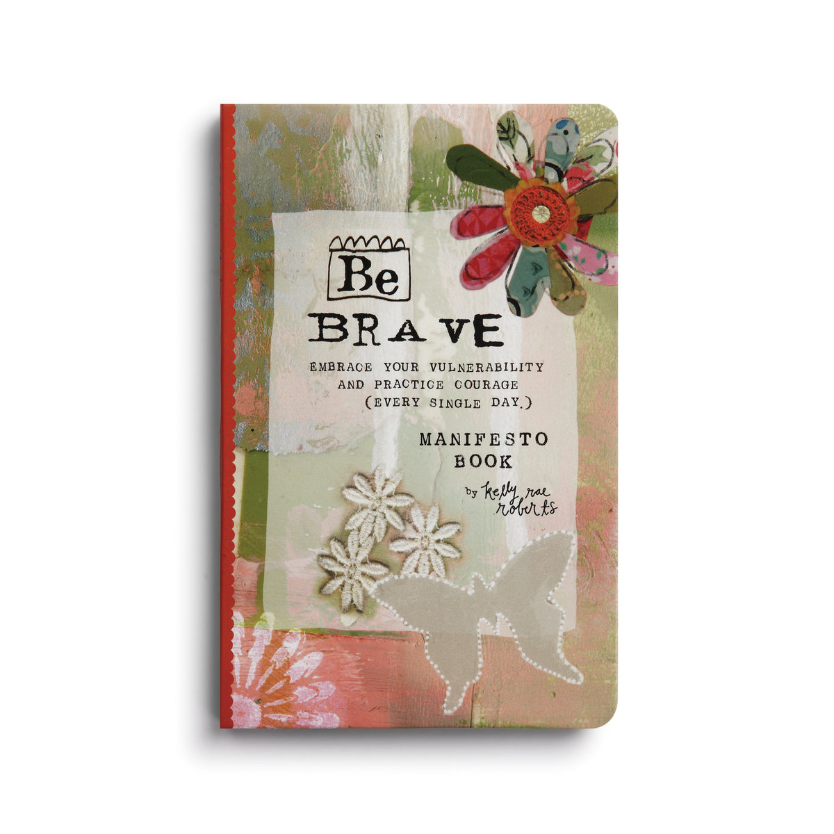 Kelly Rae Roberts Manifesto Magnet Gift Book-Be Brave