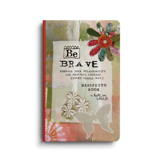 Kelly Rae Roberts Manifesto Magnet Gift Book-Be Brave